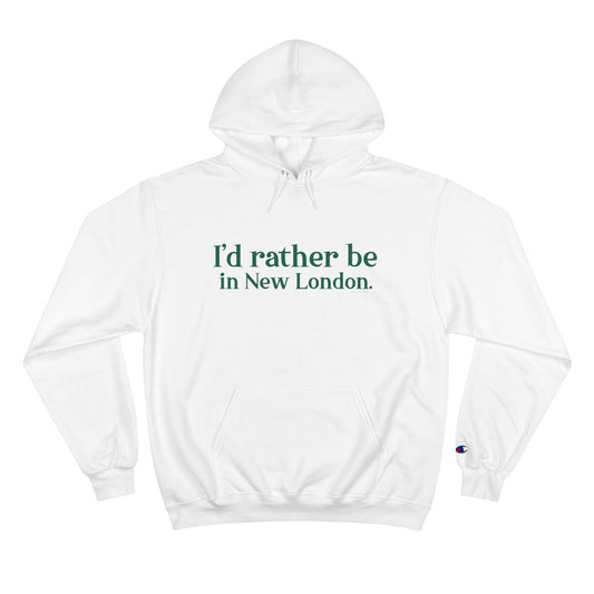 I'd rather be in New London. Champion Hoodie