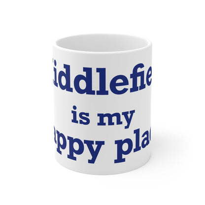 Middlefield is My Happy Place  Mug 11oz