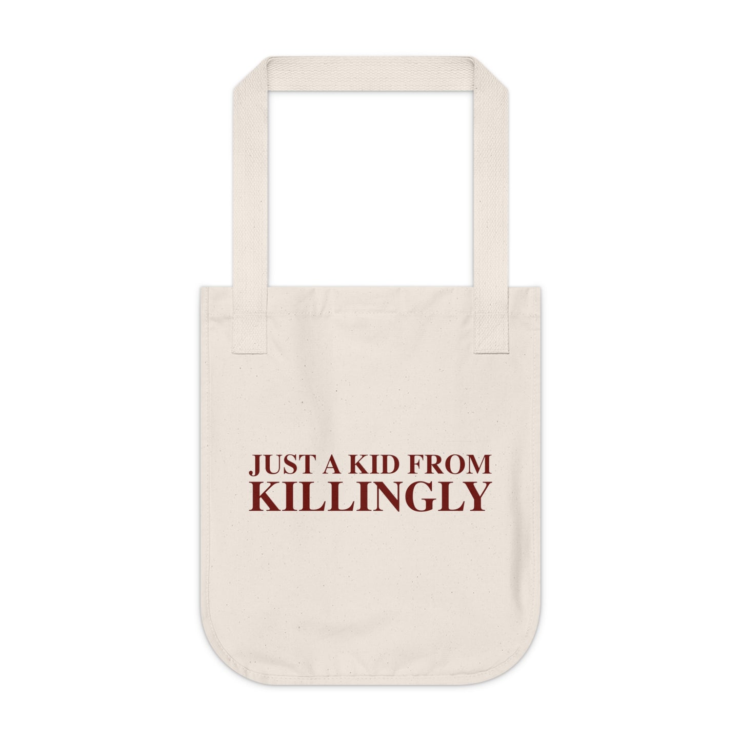 Just a kid from Killingly Organic Canvas Tote Bag