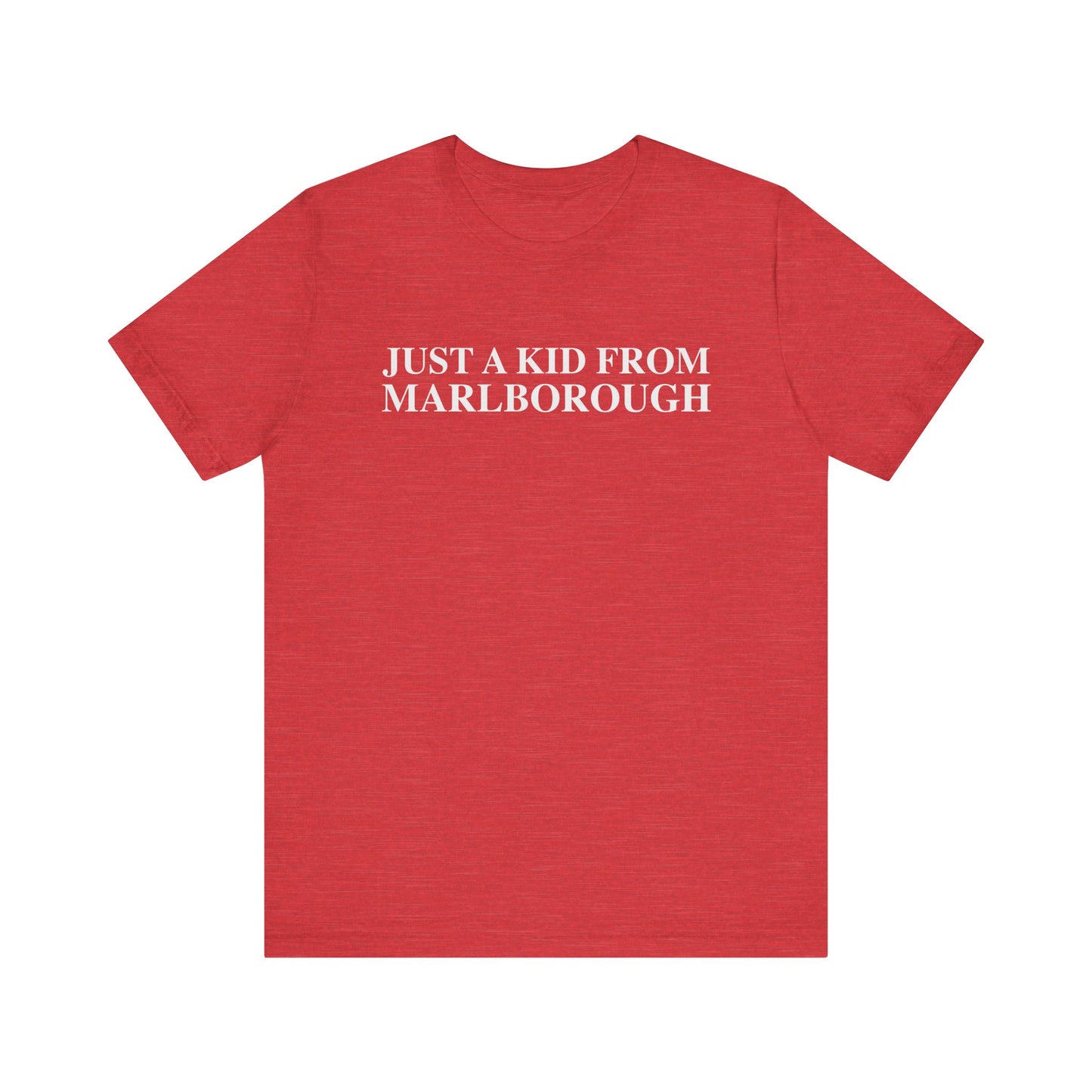 Just a kid from Marlborough Unisex Jersey Short Sleeve T-Shirt