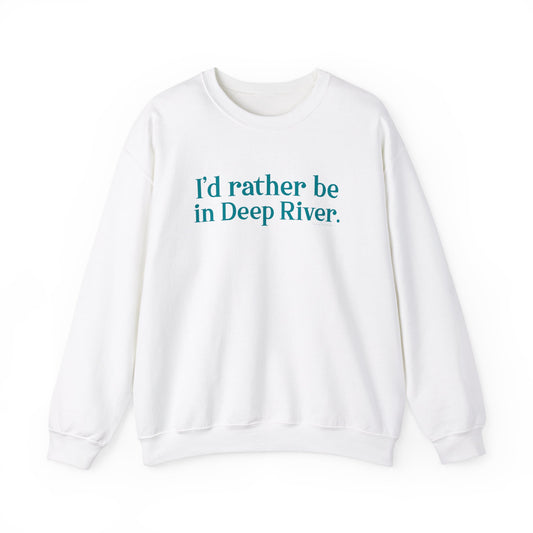 I'd rather be in Deep River. Unisex Heavy Blend™ Crewneck Sweatshirt