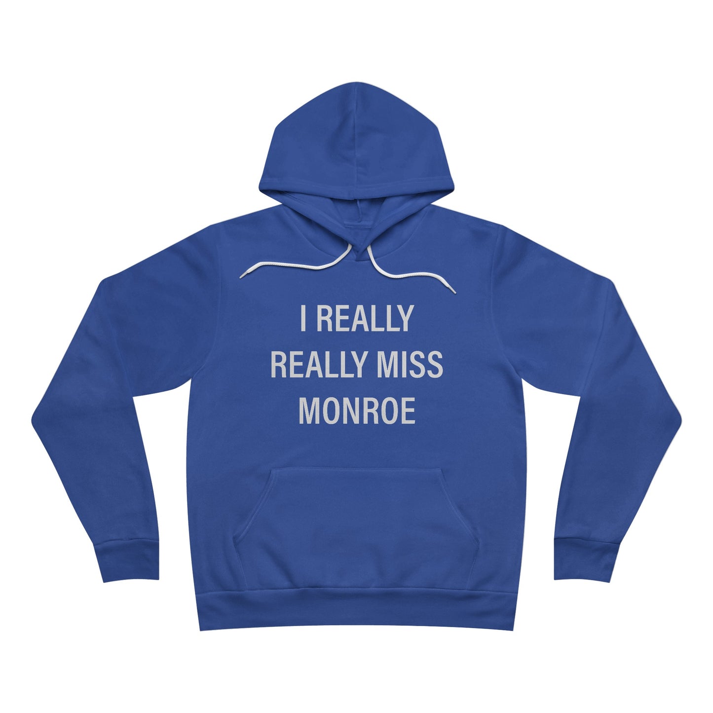 I Really Really Miss Monroe Unisex Sponge Fleece Pullover Hoodie