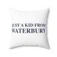 Just a kid from Waterbury Polyester Square Pillow