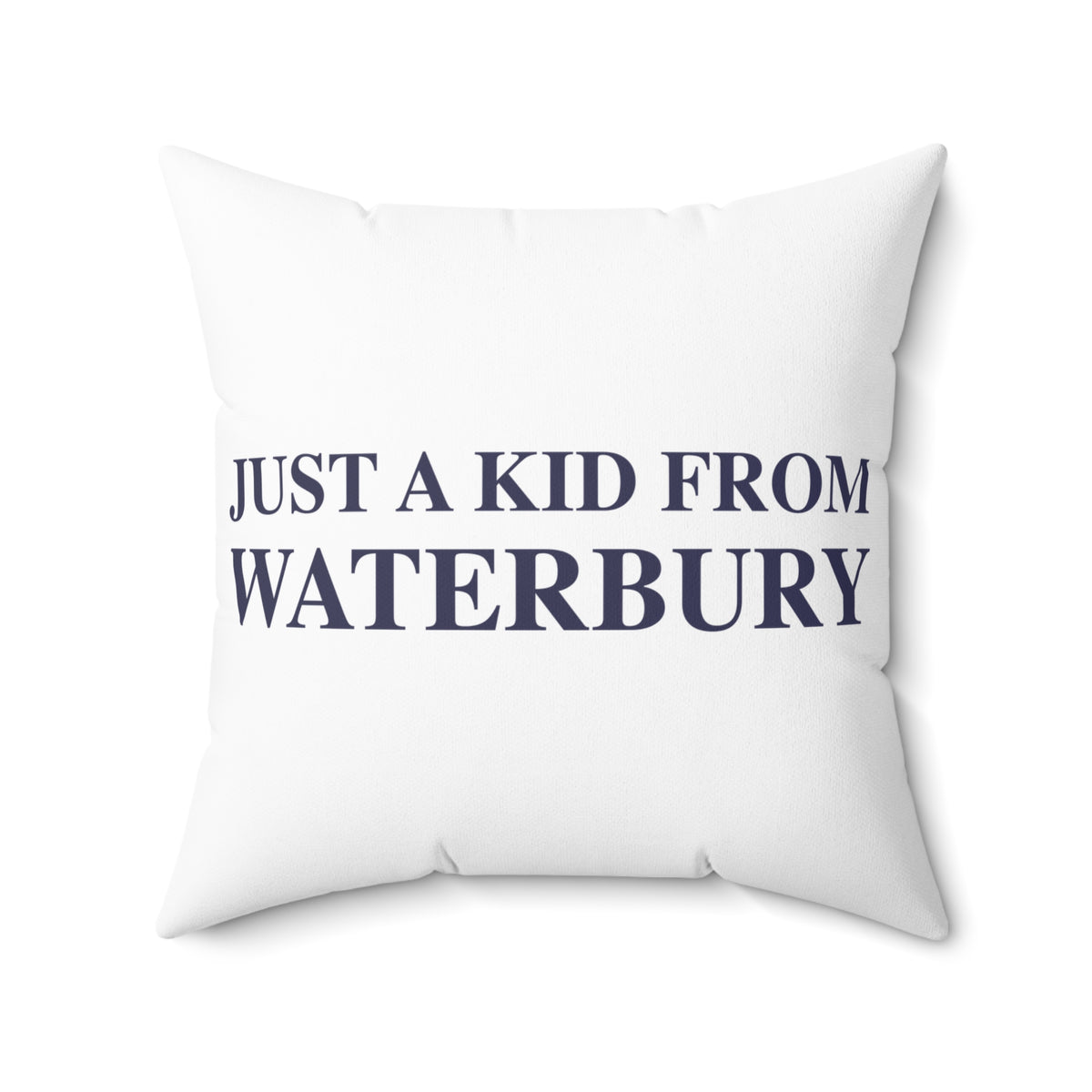 Just a kid from Waterbury Polyester Square Pillow
