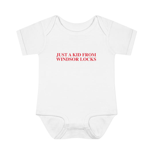 Just a kid from Windsor Locks Infant Baby Rib Bodysuit