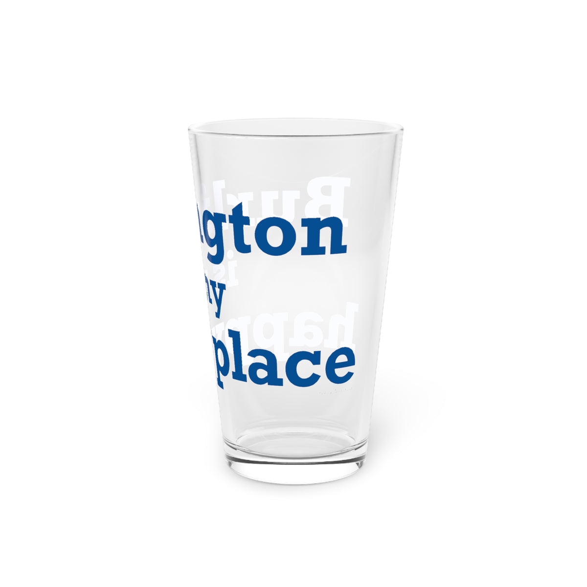 Burlington is My Happy Place  Pint Glass, 16oz