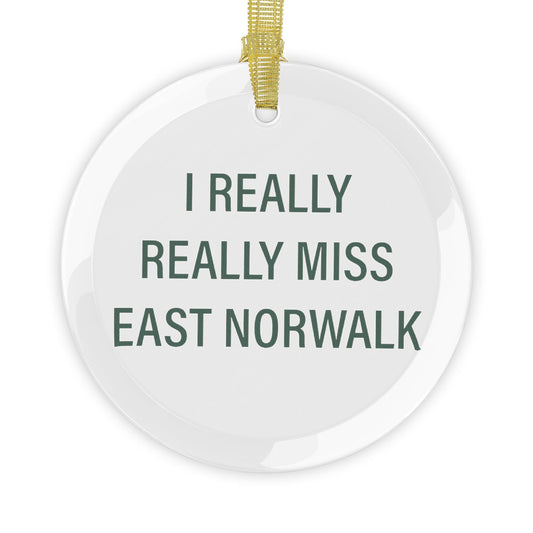 I Really Really Miss East Norwalk Glass Ornaments
