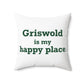 Griswold is My Happy Place Spun Polyester Square Pillow