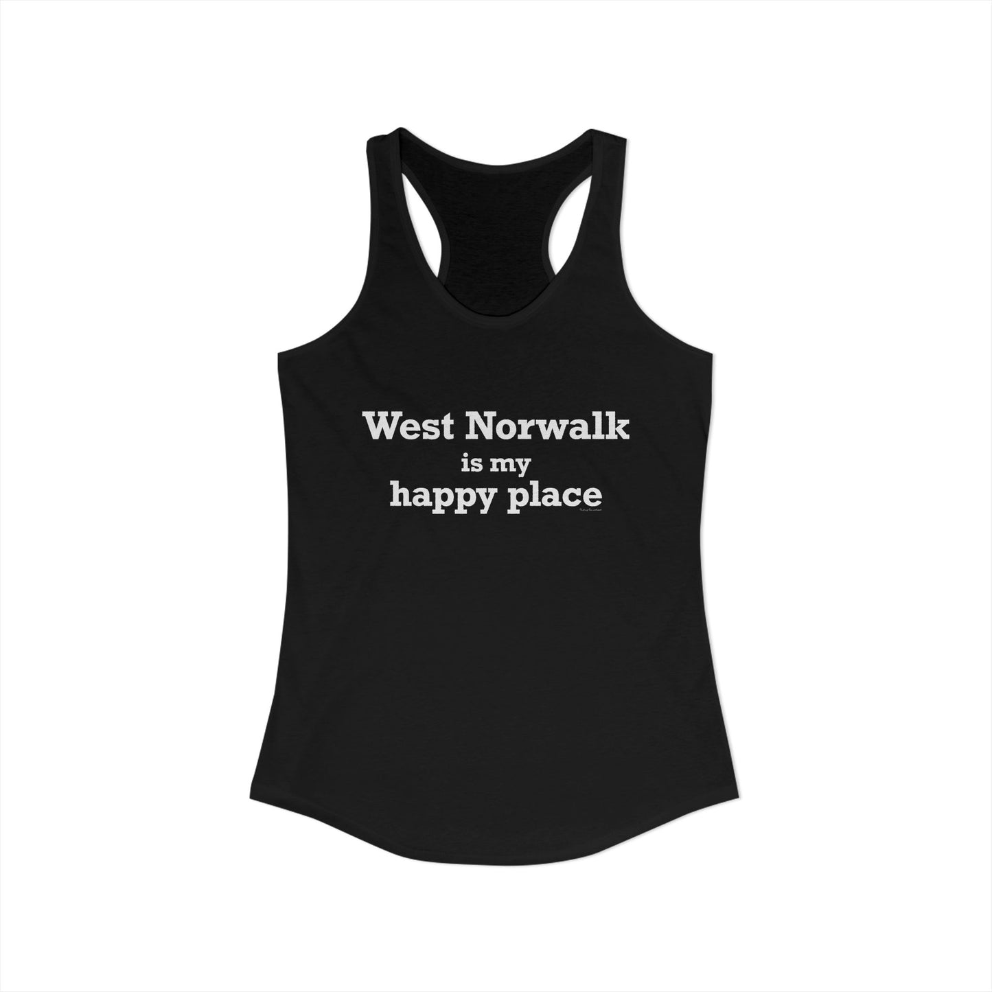 West Norwalk is My Happy Place Women's Ideal Racerback Tank Top