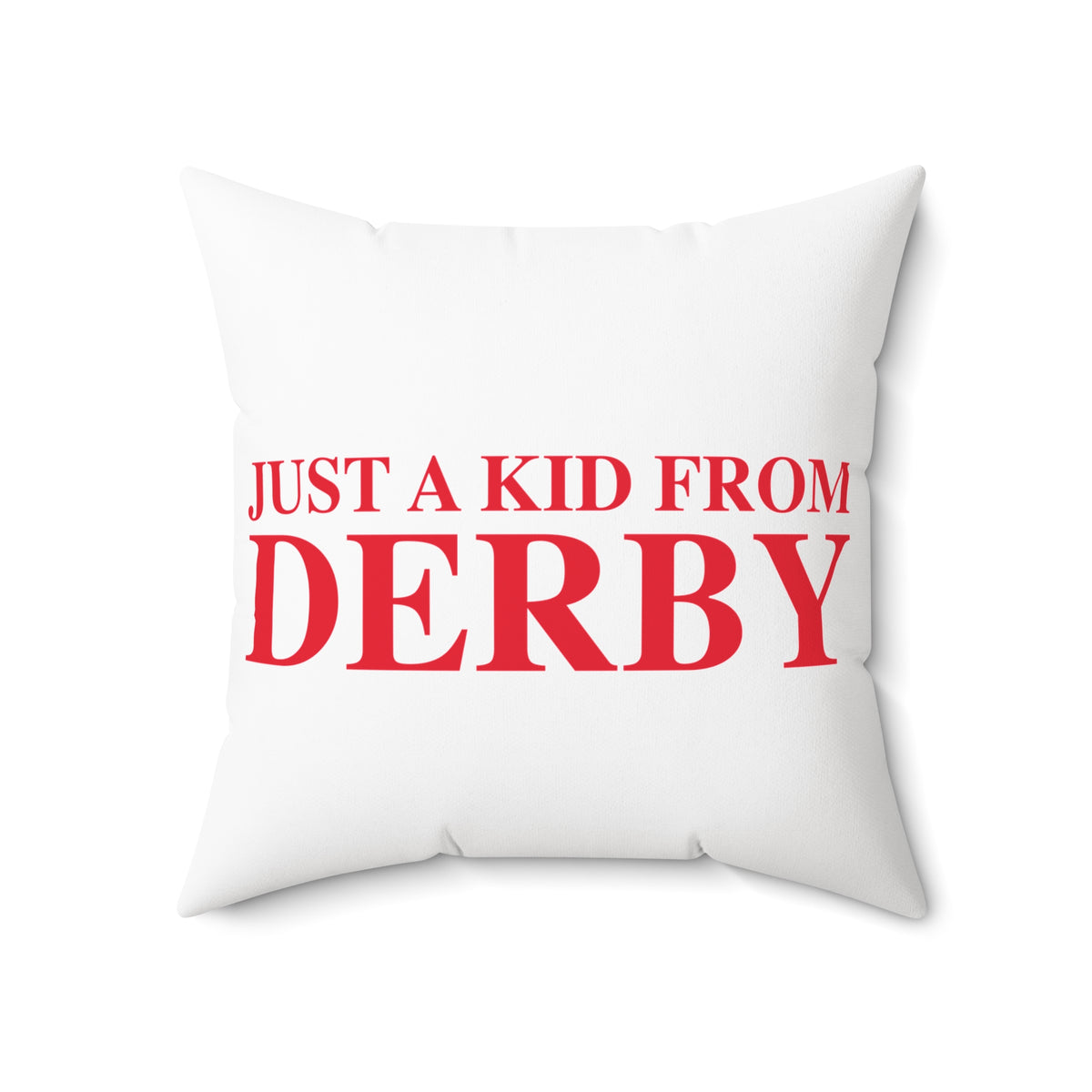 Just a kid from Derby Polyester Square Pillow