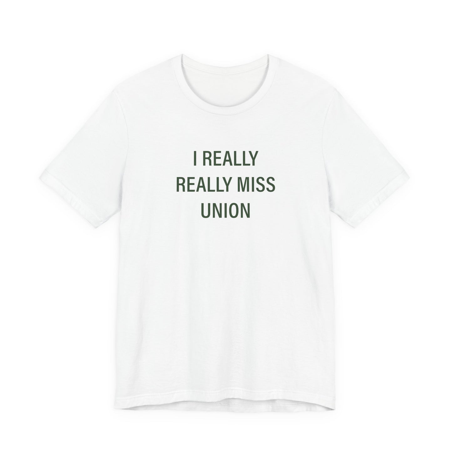 I Really Really Miss Union  Unisex Jersey Short Sleeve T-Shirt
