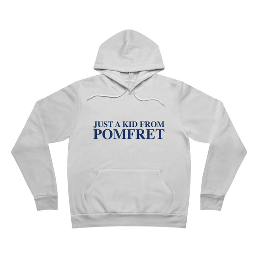 Just a kid from Pomfret Unisex Sponge Fleece Pullover Hoodie