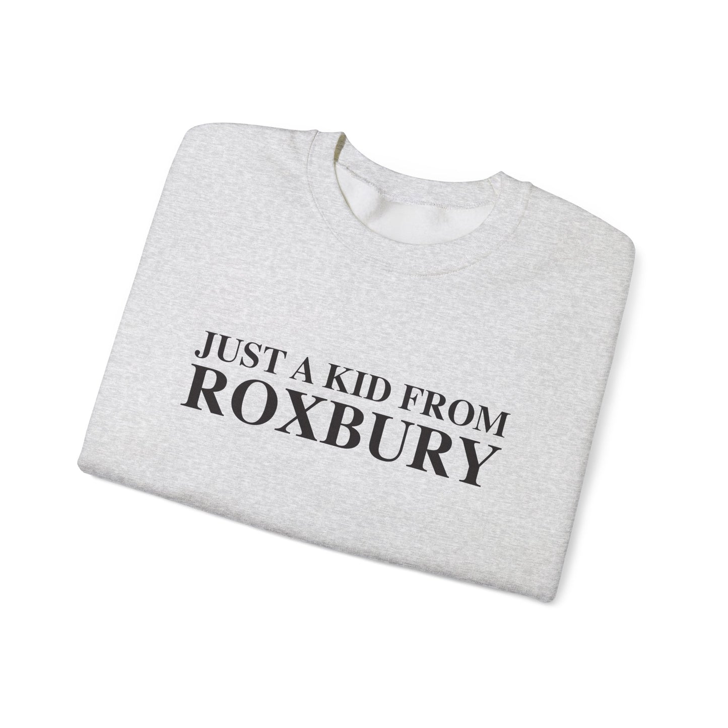 Just a kid from Roxbury Unisex Heavy Blend™ Crewneck Sweatshirt