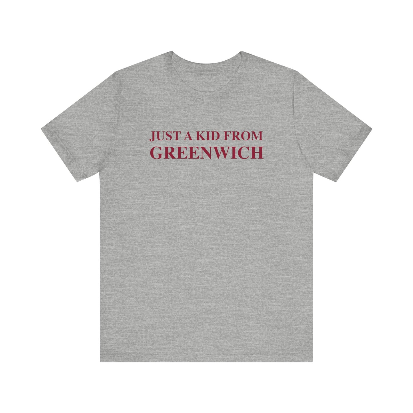 Just a kid from Greenwich Unisex Jersey Short Sleeve T-Shirt