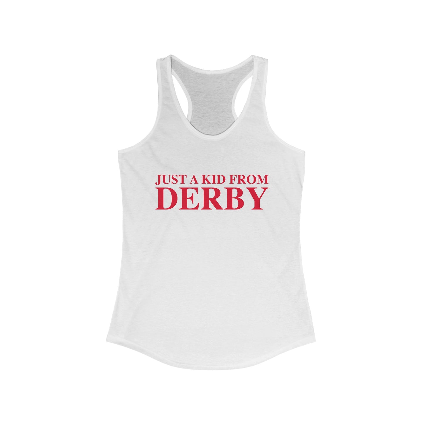Just a kid from Derby Women's Ideal Racerback Tank Top