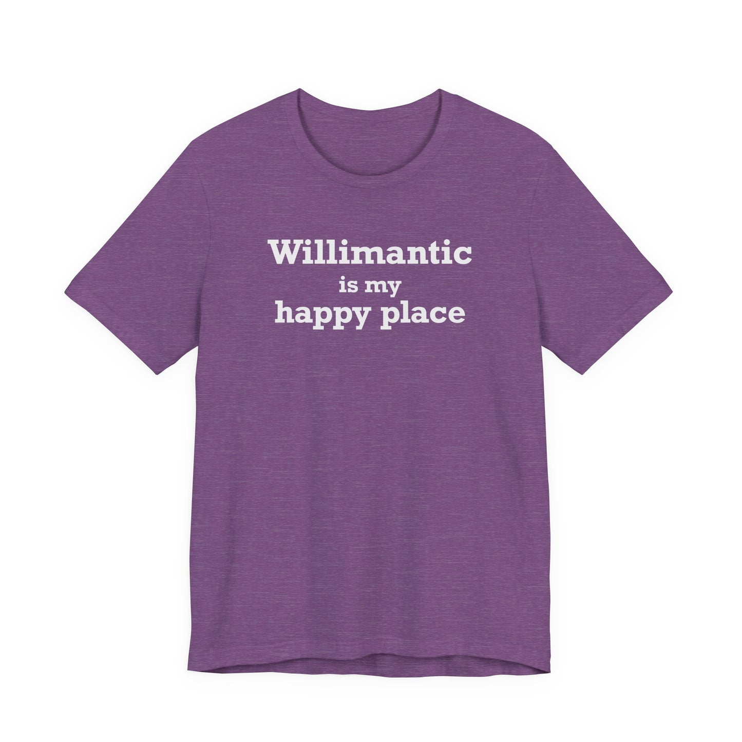 Willimantic is My Happy Place Unisex Jersey Short Sleeve T-Shirt