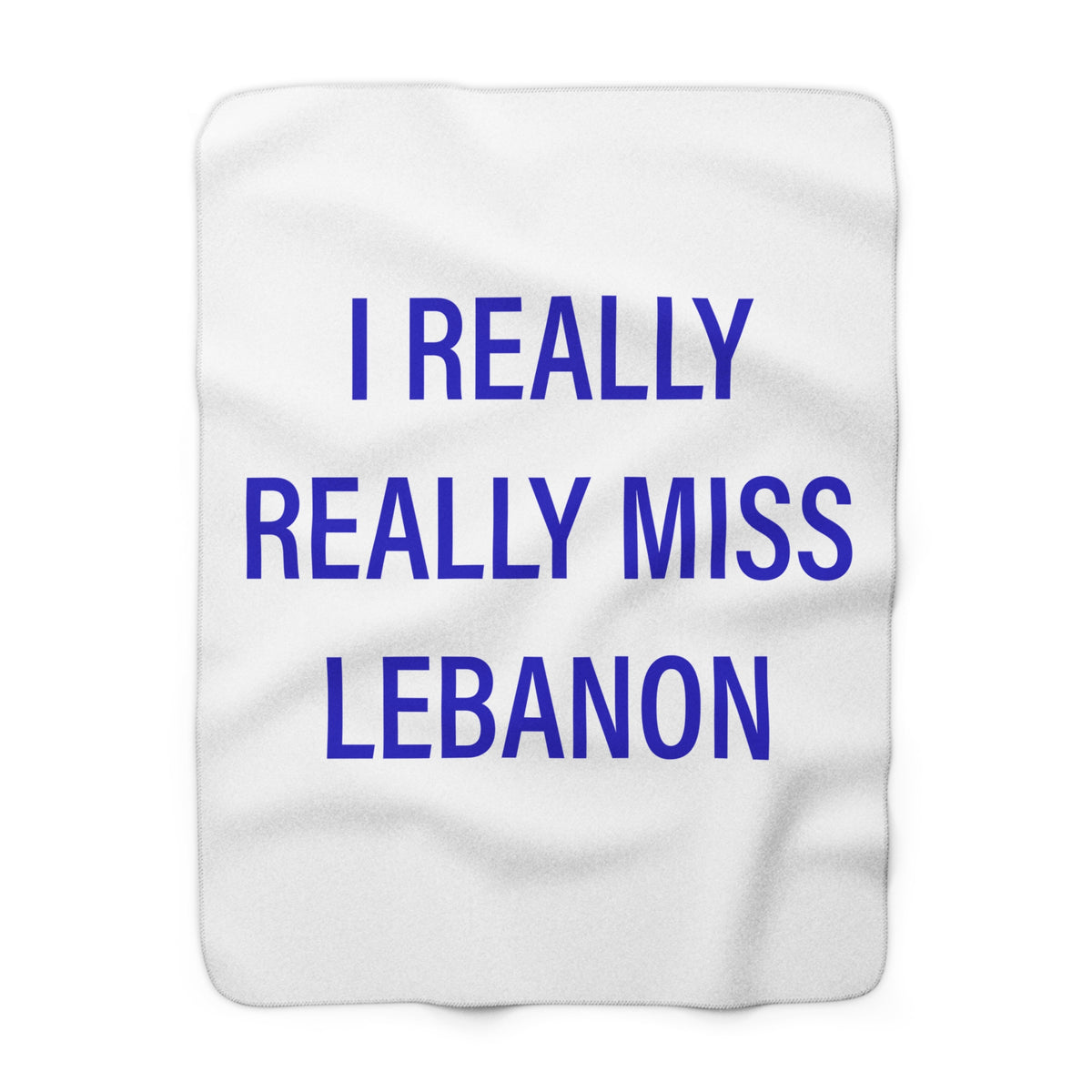 I Really Really Miss Lebanon Sherpa Fleece Blanket