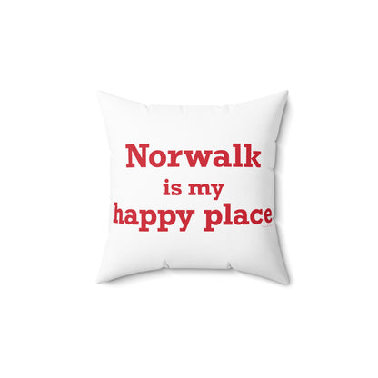 Norwalk is my Happy Place Spun Polyester Square Pillow
