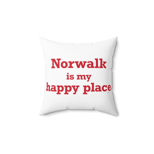 Norwalk is my Happy Place Spun Polyester Square Pillow