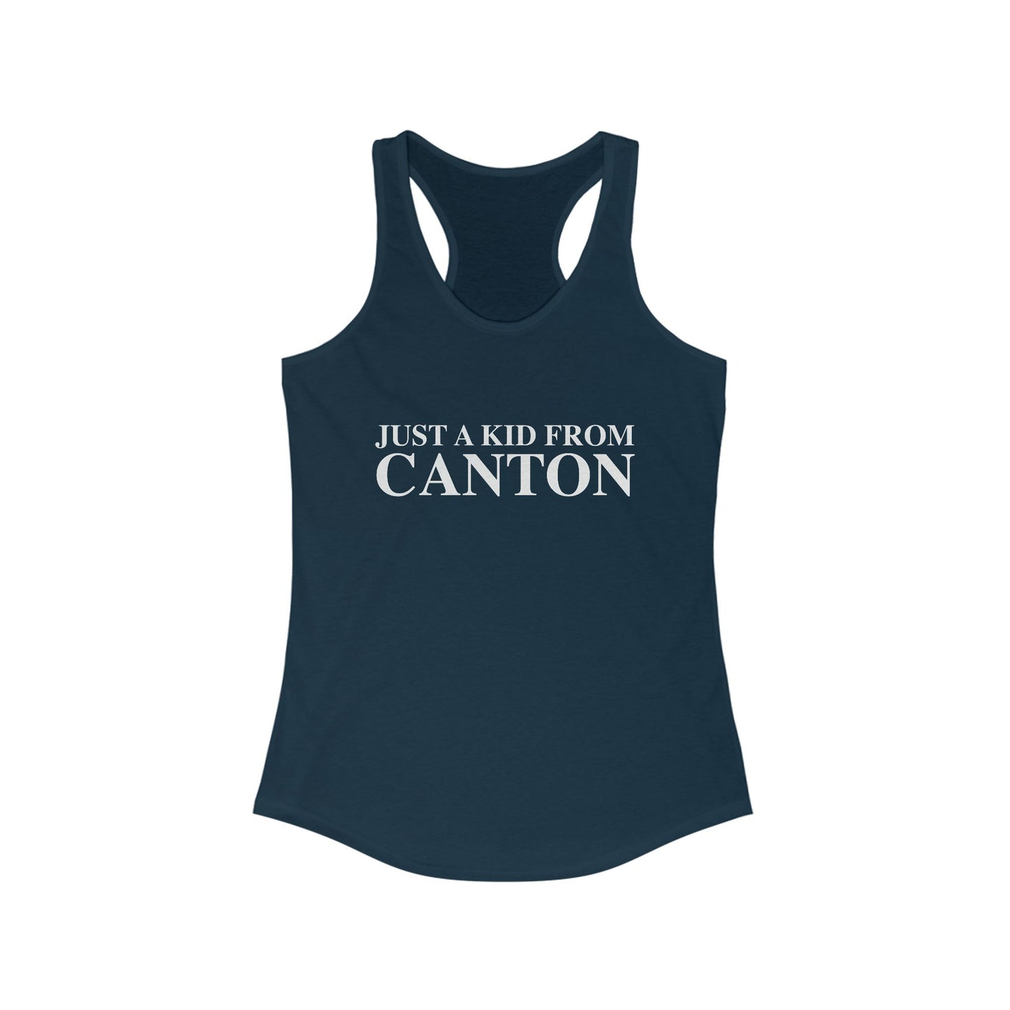 Just a kid from Canton Women's Ideal Racerback Tank Top