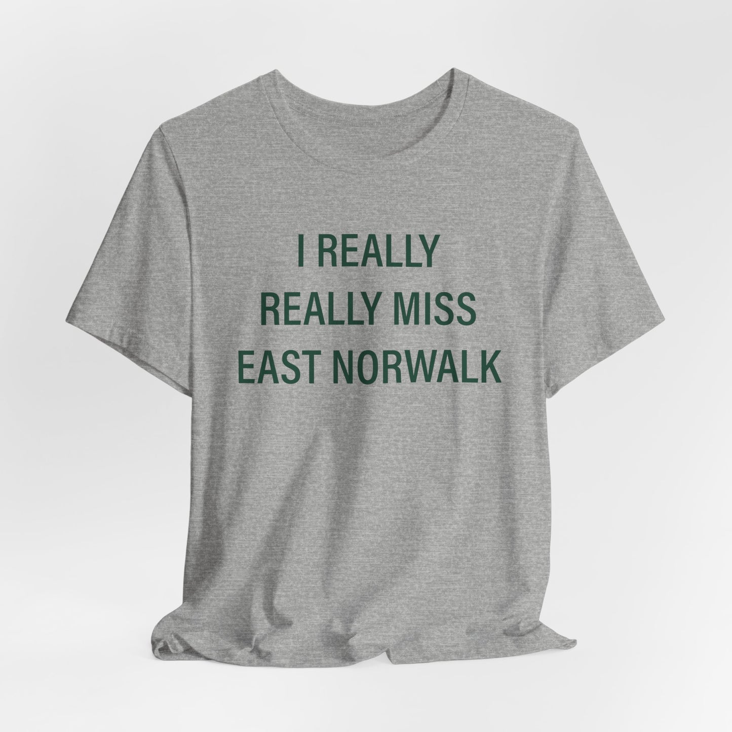 I Really Really Miss East Norwalk Unisex Jersey Short Sleeve T-Shirt