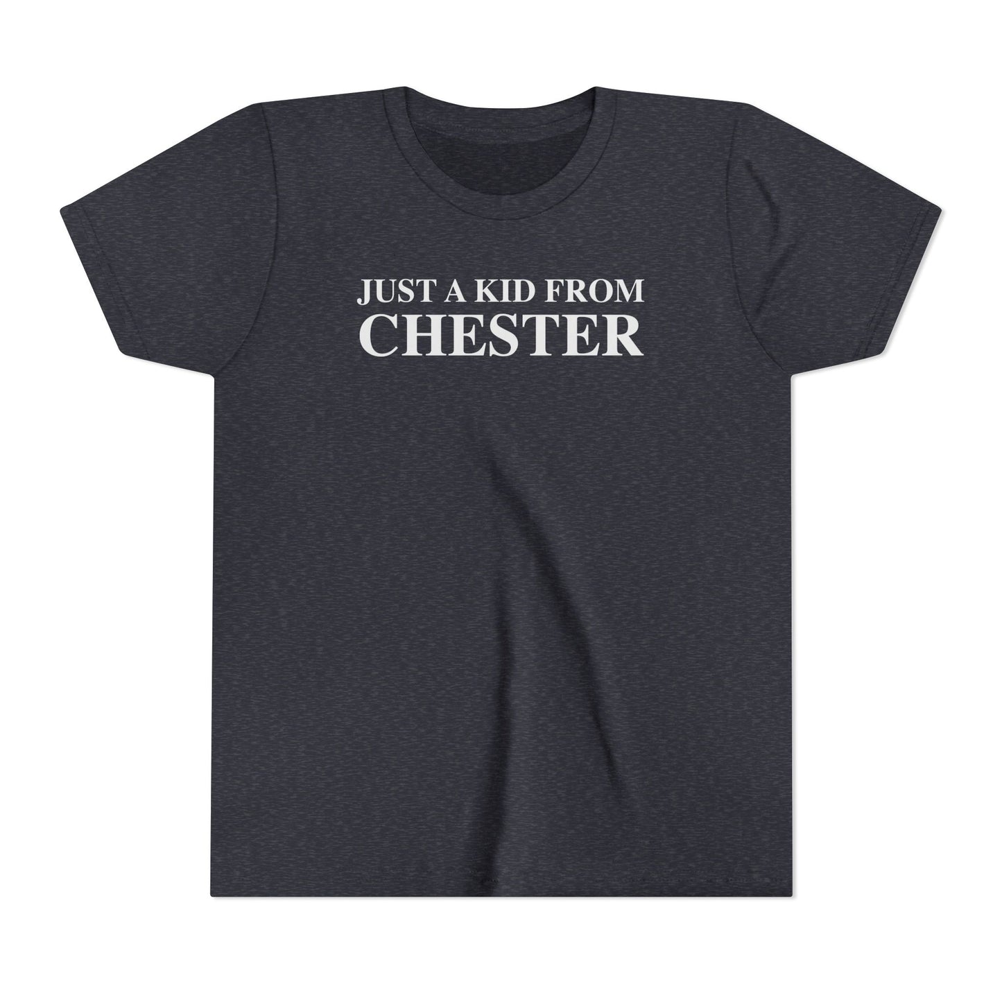 Just a kid from Chester Youth Short Sleeve T-Shirt