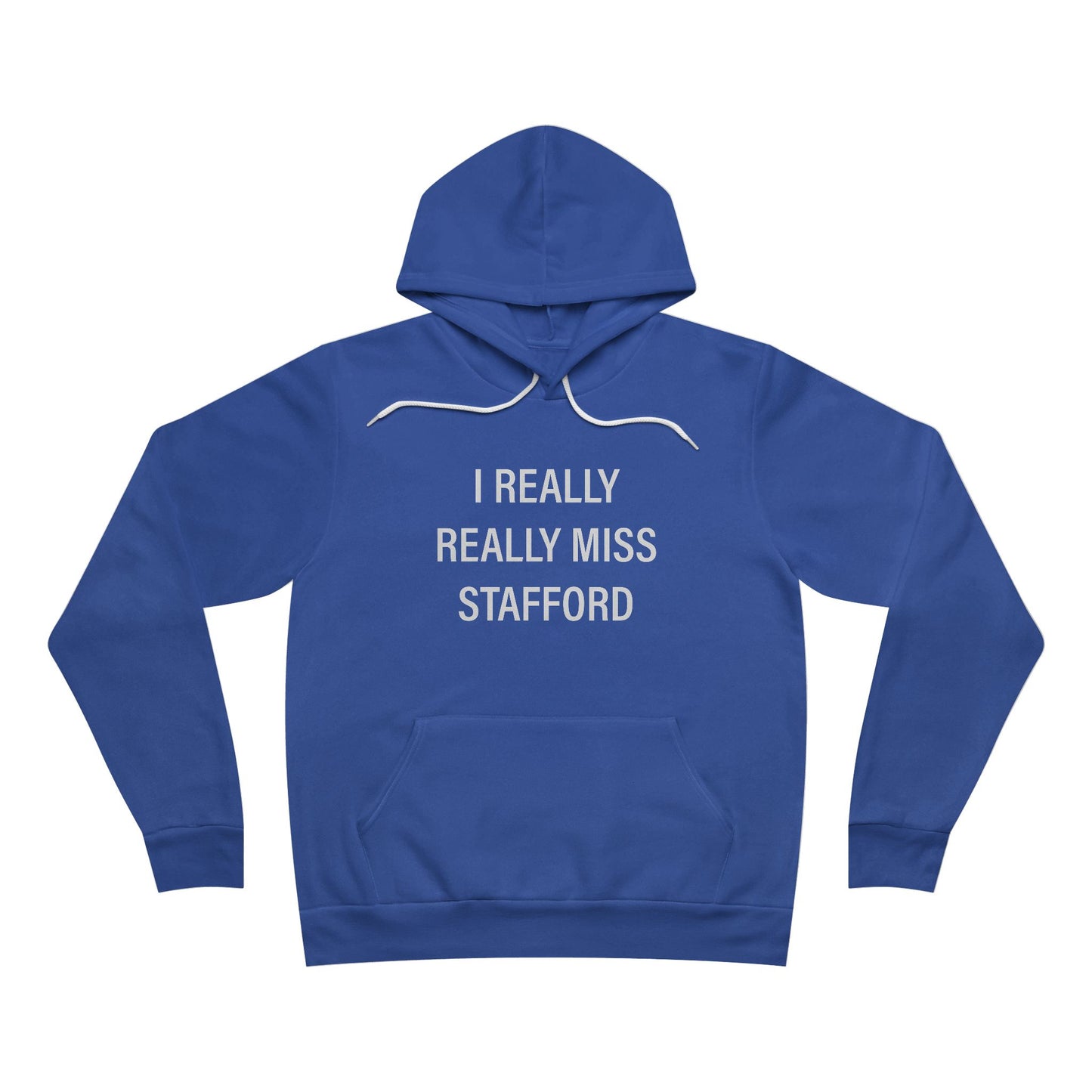 I Really Really Miss Stafford Unisex Sponge Fleece Pullover Hoodie
