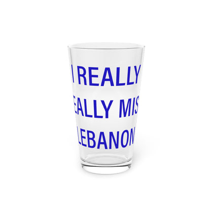 I Really Really Miss Lebanon Pint Glass, 16oz