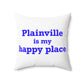 Plainville is My Happy Place Polyester Square Pillow