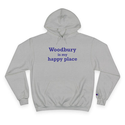 Woodbury is My Happy Place Champion Hoodie