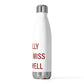 I Really Really Miss Cromwell 20oz Insulated Bottle