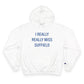I Really Really Miss Suffield Champion Hoodie