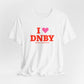 I Heart DNBY Unisex Jersey Short Sleeve T-Shirt