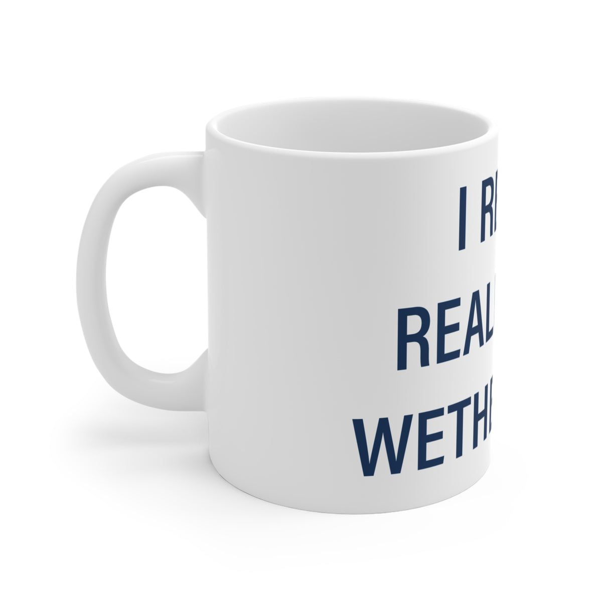 I Really Really Miss Wethersfield Mug 11oz