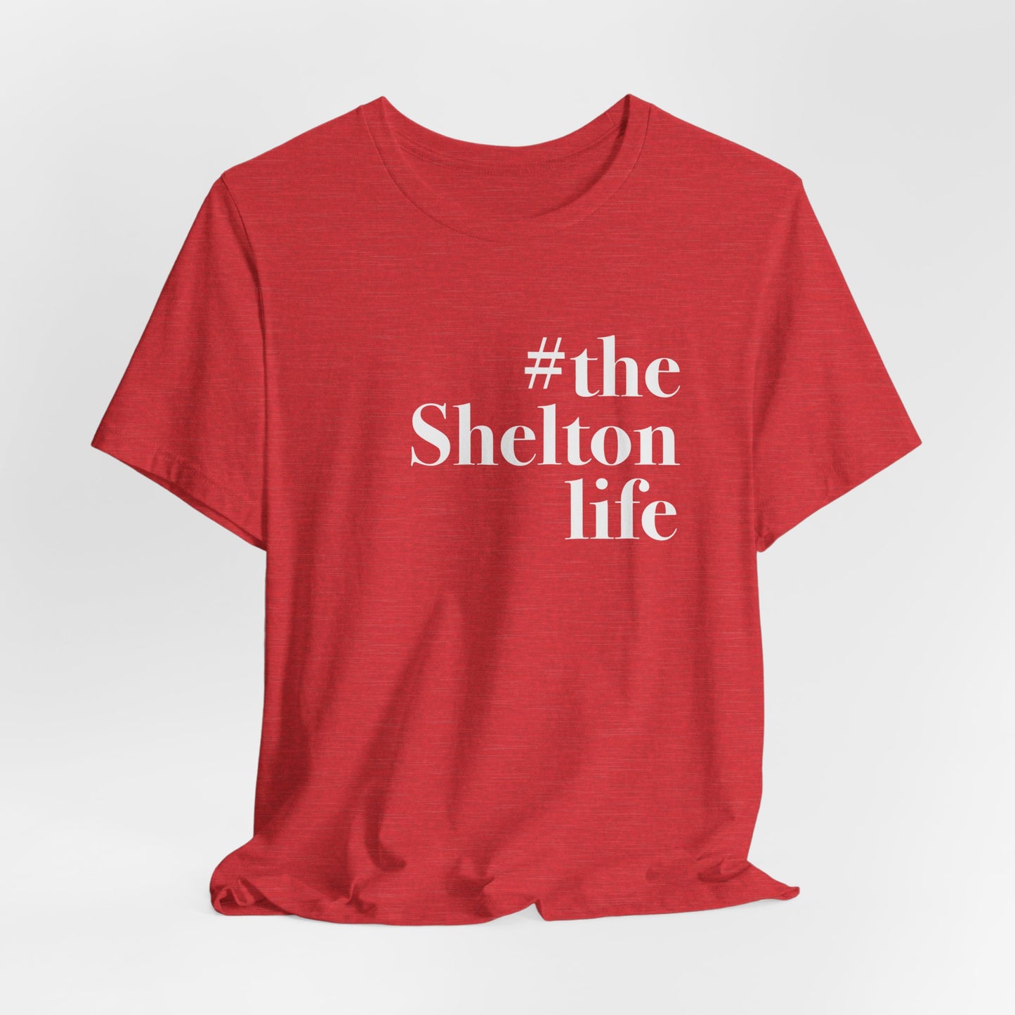 #thesheltonlife Unisex Jersey Short Sleeve Tee