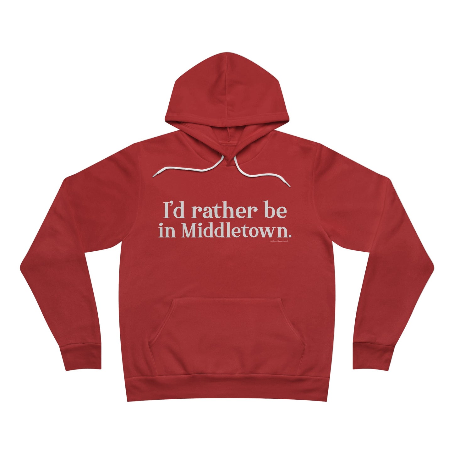 I'd rather be in Middletown. Unisex Sponge Fleece Pullover Hoodie