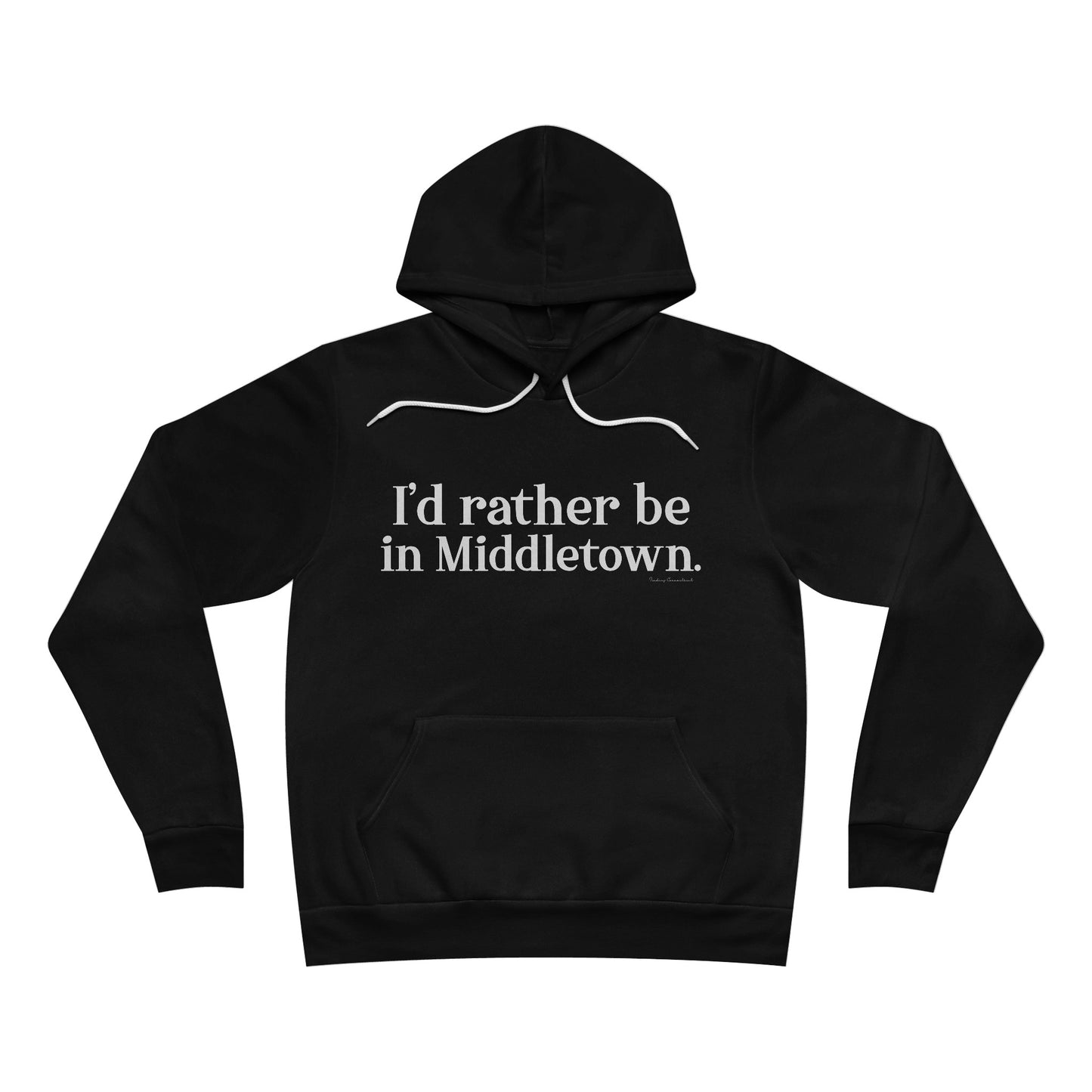 I'd rather be in Middletown. Unisex Sponge Fleece Pullover Hoodie