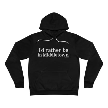 I'd rather be in Middletown. Unisex Sponge Fleece Pullover Hoodie