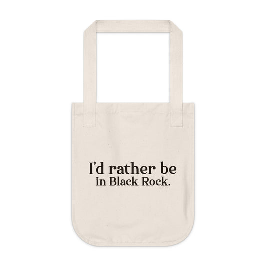 I’d rather be in Black Rock Organic Canvas Tote Bag