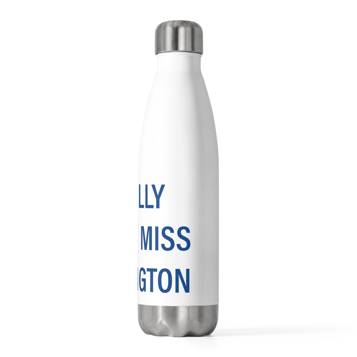 I Really Really Miss Burlington 20 oz Insulated Bottle