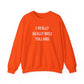 I Really Really Miss Tolland Unisex Heavy Blend™ Crewneck Sweatshirt