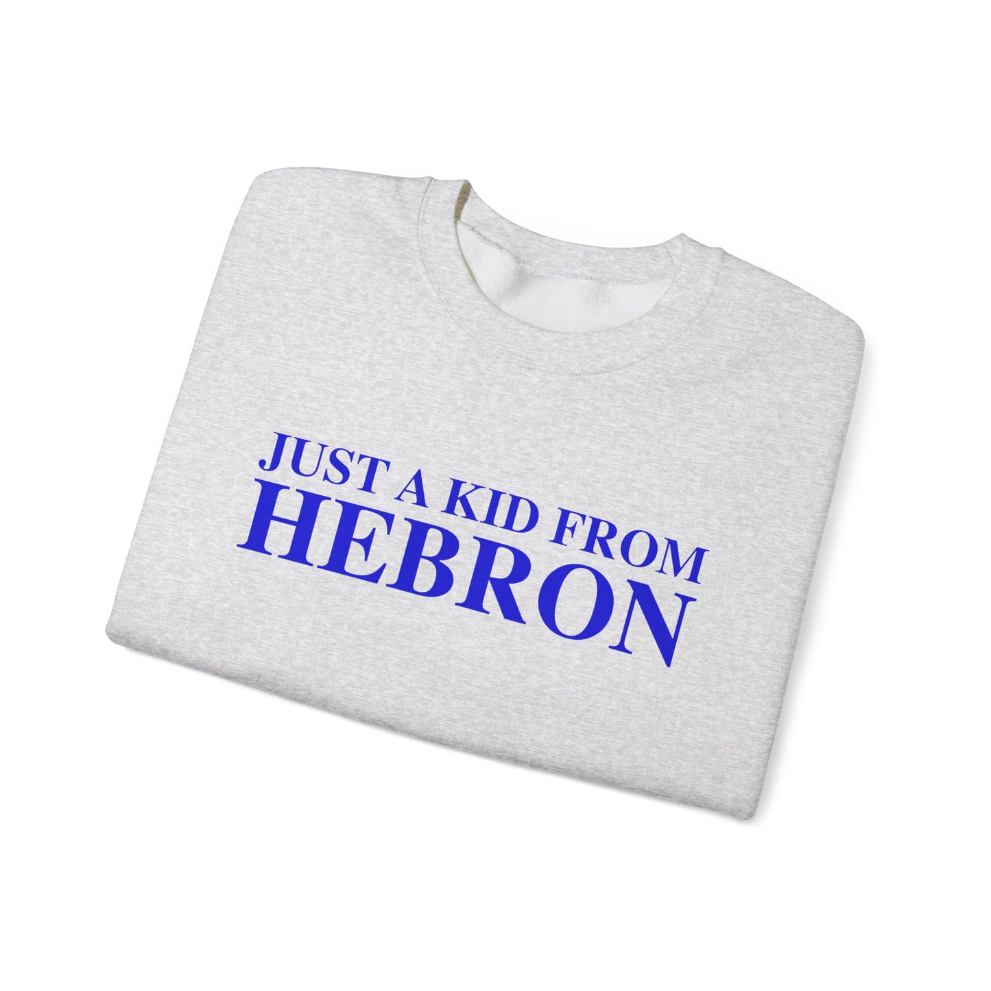 Just a kid from Hebron Unisex Heavy Blend™ Crewneck Sweatshirt