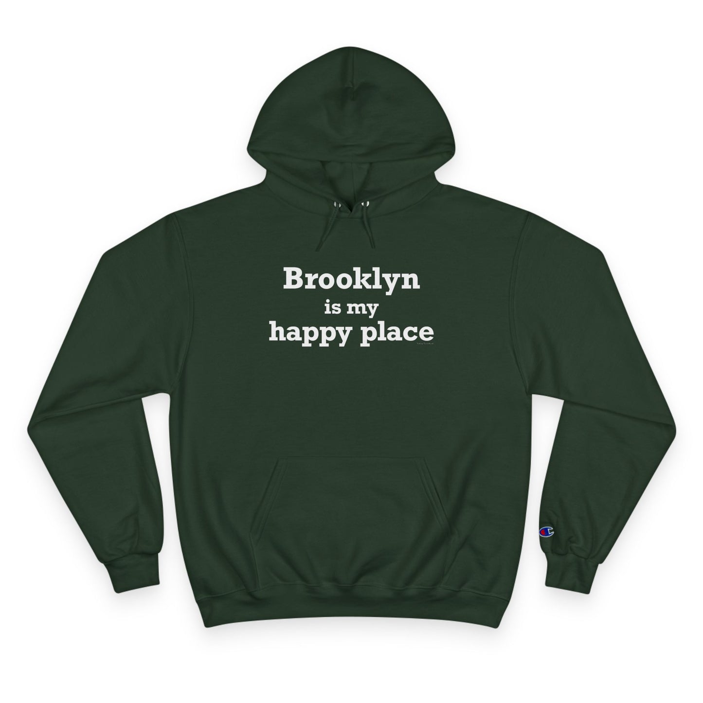 Brooklyn is My Happy Place Champion Hoodie