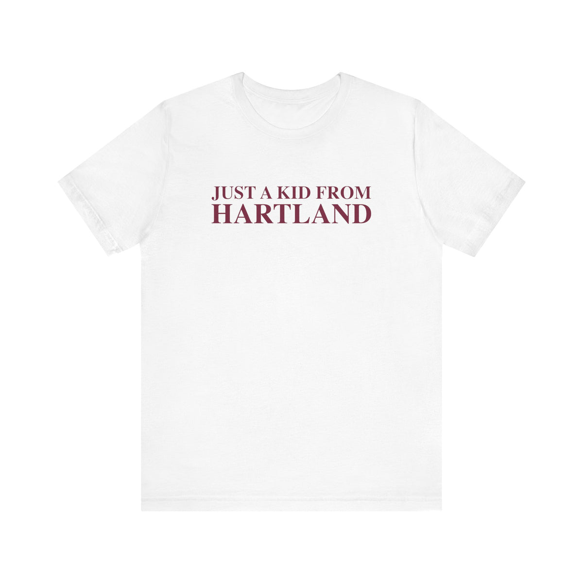 Just a kid from Hartland Unisex Jersey Short Sleeve T-Shirt