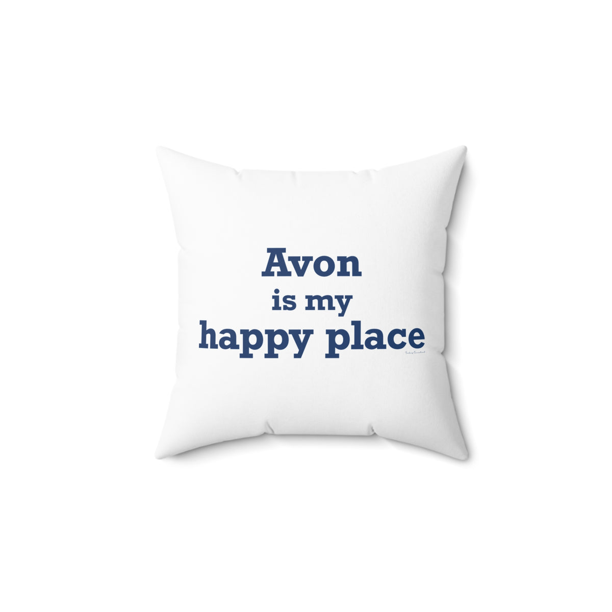Avon is My Happy Place Polyester Square Pillow