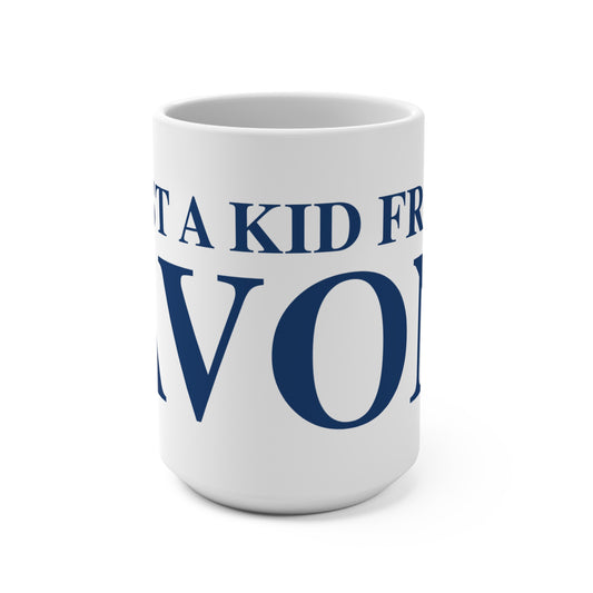Just a kid from Avon Mug 15oz