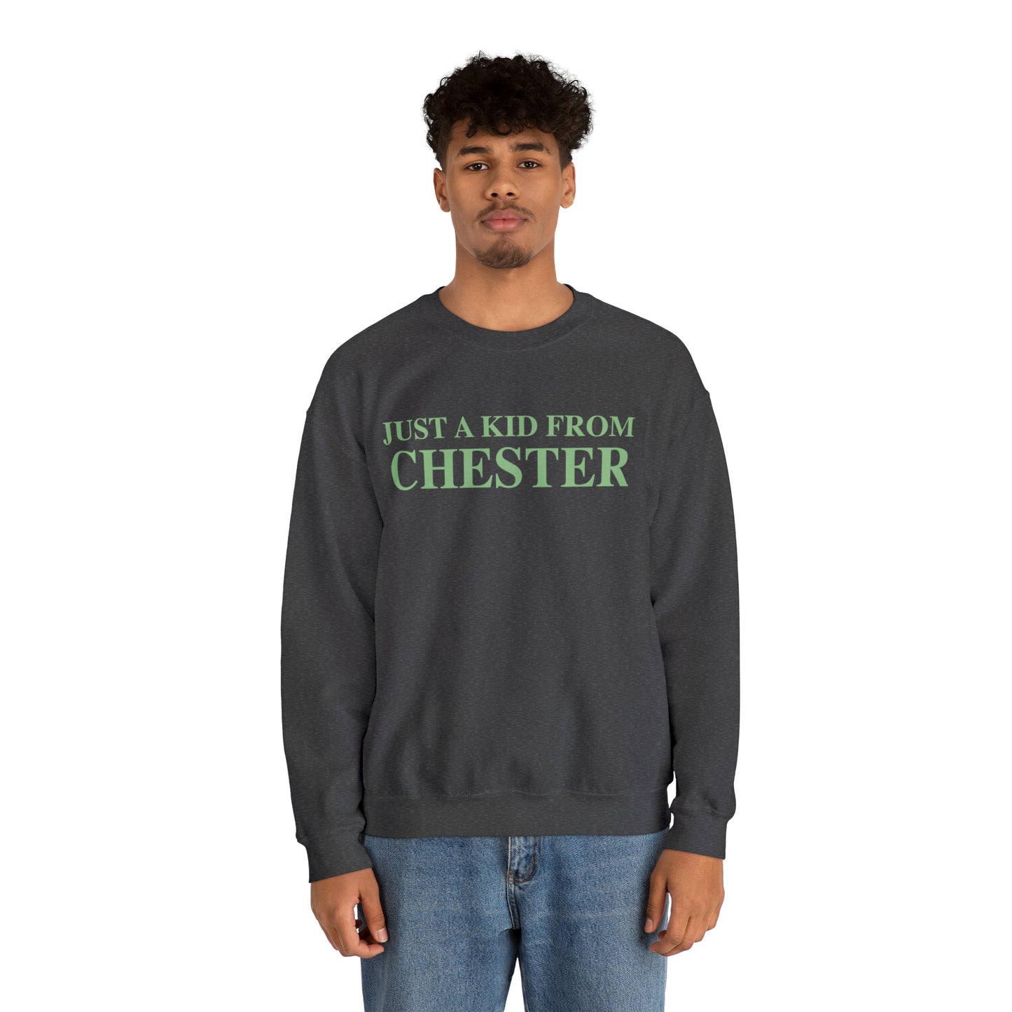 Just a kid from Chester Unisex Heavy Blend™ Crewneck Sweatshirt