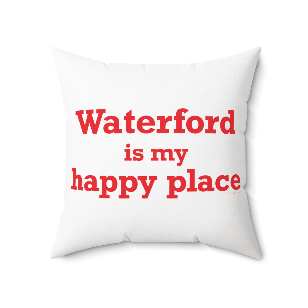 Waterford is My Happy Place Spun Polyester Square Pillow