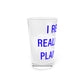 I Really Really Miss Plainville Pint Glass, 16oz