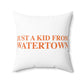 Just a kid from Watertown Polyester Square Pillow